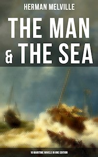 The Man & The Sea - 10 Maritime Novels in One Edition - Herman Melville - ebook