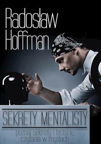 Sekrety Mentalisty - Radosław Hoffman - ebook
