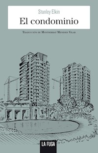 El condominio - Stanley Elkin - ebook