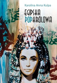 Egipska popkrólowa - Kulpa Karolina Anna - książka