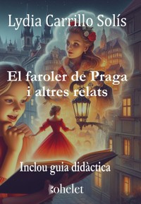 El faroler de Praga - Lydia Carrillo Solís - ebook