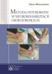 Metoda NDT-Bobath w neurorehabilitacji osób dorosłych - Emilia Mikołajewska - książka