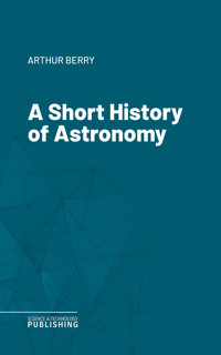 A Short History of Astronomy - Berry - ebook