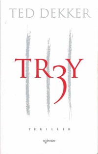 Trzy: thriller - Ted Dekker - ebook