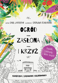 Ogród, zasłona i krzyż. Książeczka z zabawami i kolorowanka - Carl Laferton - książka