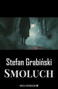 Smoluch - Grabinski Stefan - ebook + audiobook