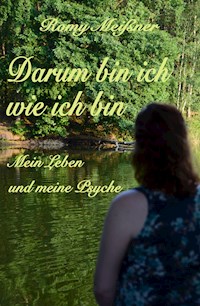Darum bin ich wie ich bin - Romy Meißner - ebook