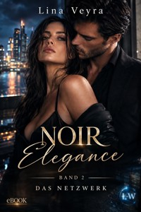 Noir Elegance -Band 2 - Das Netzwerk - Lina Veyra - ebook