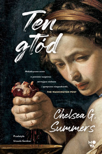 Ten głód - Chelsea G. Summers - ebook