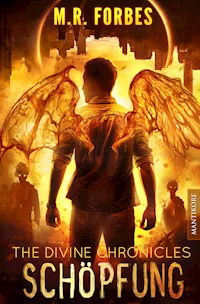 THE DIVINE CHRONICLES 5 - SCHÖPFUNG - M.R. Forbes - ebook