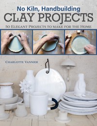 No Kiln, Handbuilding Clay Projects - Charlotte Vannier - ebook