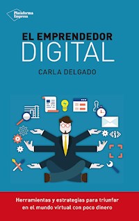 El emprendedor digital - Carla Delgado - ebook