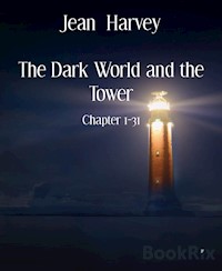 The Dark World and the Tower - Jean Harvey - darmowy ebook