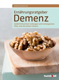 Ernährungsratgeber Demenz - Miriam Schaufler - ebook