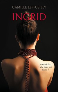 Ingrid - Camille Leffusilly - ebook
