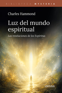 Luz del mundo espiritual - Charles Hammond - ebook