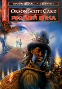 Opowieść o Alvinie Stwórcy. Płomień serca - Orson Scott Card - ebook