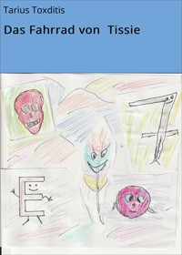Das Fahrrad von Tissie - Tarius Toxditis - ebook