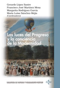 Las luces del progreso y la conciencia de la Modernidad - Gerardo López Sastre - ebook