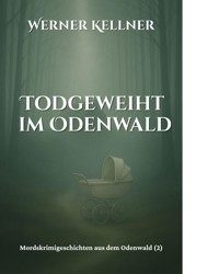 Todgeweiht im Odenwald - Werner Kellner - ebook