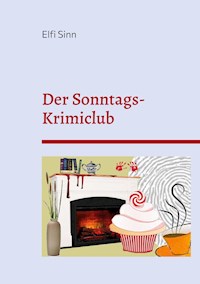 Der Sonntags-Krimiclub - Elfi Sinn - ebook