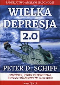 Wielka  Drepresja 2.0 - Schiff Peter D. - książka