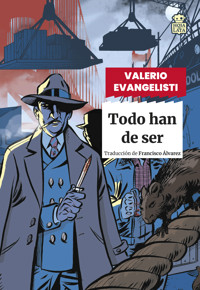 Todo han de ser - Valerio Evangelísti - ebook