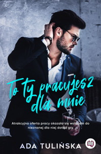 To ty pracujesz dla mnie - Ada Tulińska - ebook + audiobook + książka