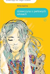 Dziewczyna o perłowych włosach - Anna Łacina - ebook + książka