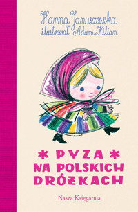 Pyza na polskich dróżkach - Hanna Januszewska - ebook + książka