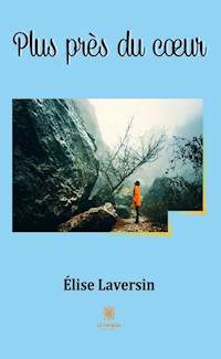 Plus près du cœur - Élise Laversin - ebook