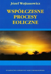 Współczesne procesy eoliczne - Wojtanowicz Józef - książka