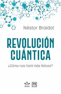 Revolución cuántica - Néstor Braidot - ebook
