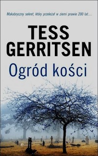 Ogród kości - Tess Gerritsen - ebook + audiobook + książka