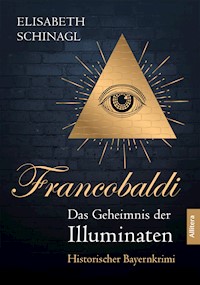 Francobaldi – Das Geheimnis der Illuminaten - Elisabeth Schinagl - ebook