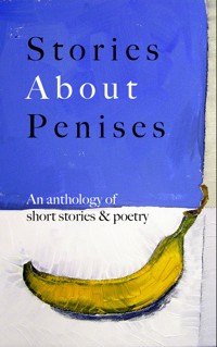 Stories About Penises -  - ebook