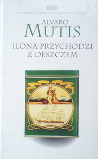 Ilona przychodzi z deszczem - Álvaro Mutis - ebook