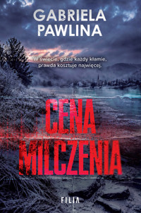 Cena milczenia - Pawlina Gabriela - ebook + audiobook