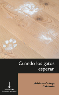 Cuando los gatos esperan - Adriana Ortega Calderón - ebook