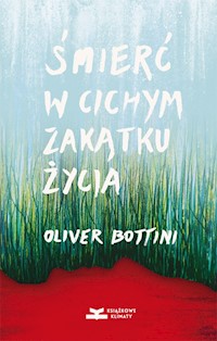 Śmierć w cichym zakątku życia - Bottini Oliver - ebook + książka