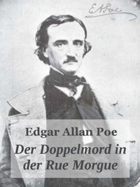Edgar Allan Poe - Der Doppelmord in der Rue Morgu. - Otmar Trierweiler - ebook