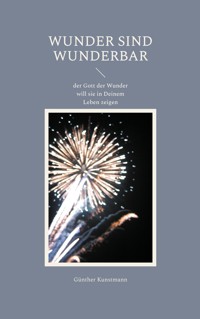 Wunder sind wunderbar - Günther Kunstmann - ebook