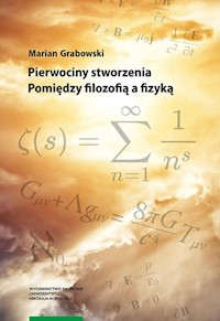 Pierwociny stworzenia Pomiędzy filozofią a fizyką - Grabowski Marian - książka