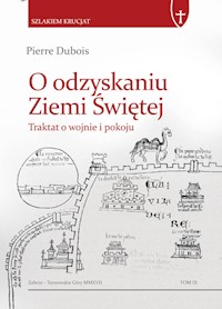 O odzyskaniu Ziemi Świętej - Dubois Pierre - książka