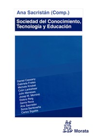 Sociedad del Conocimiento, Tecnología y Educación - Ana Sacristán Lucas - ebook