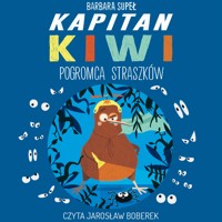 Kapitan Kiwi. Pogromca Straszków - Supeł Barbara - audiobook