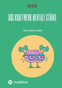 Das Kraftwerk  Mentale Stärke - Sami Duymaz - ebook