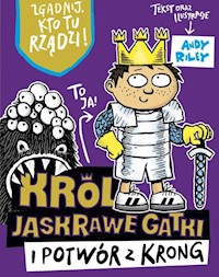 Król Jaskrawe Gatki i potwór z Krong - Riley Andy - książka