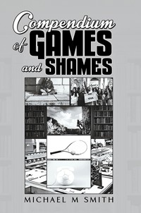 Compendium of Games and Shames - Michael M. Smith - ebook
