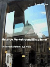 Melange, Verkehrt und Einspänner - Josef Mugler - ebook